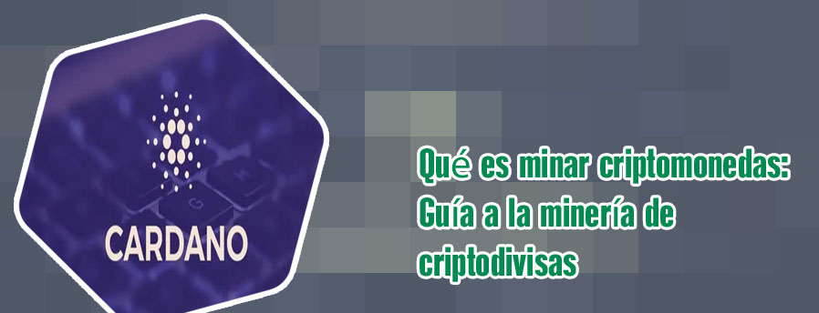 Que es la mineria criptomonedas